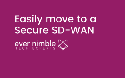 Easily move to a Secure SD-WAN with an assessment by Fortinet and Ever Nimble